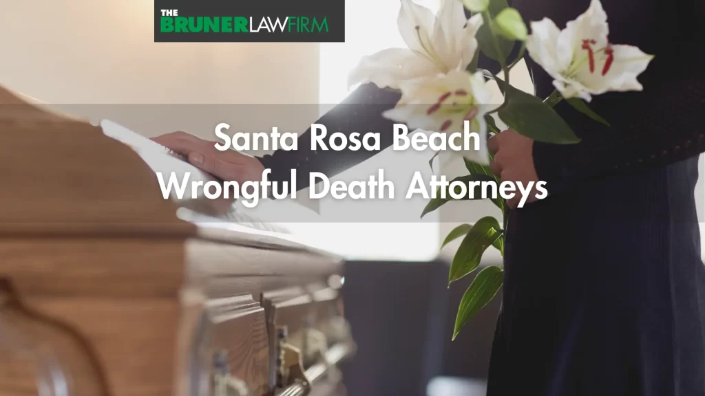 Santa Rosa Beach Wrongful Death Attorneys