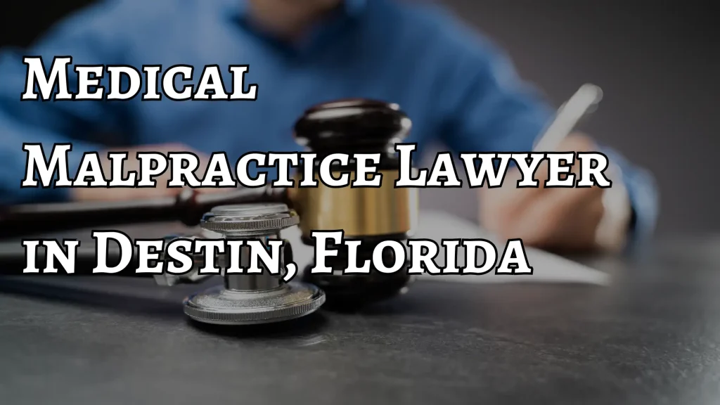 Medical Malpractice Lawyer in Destin, Florida Image