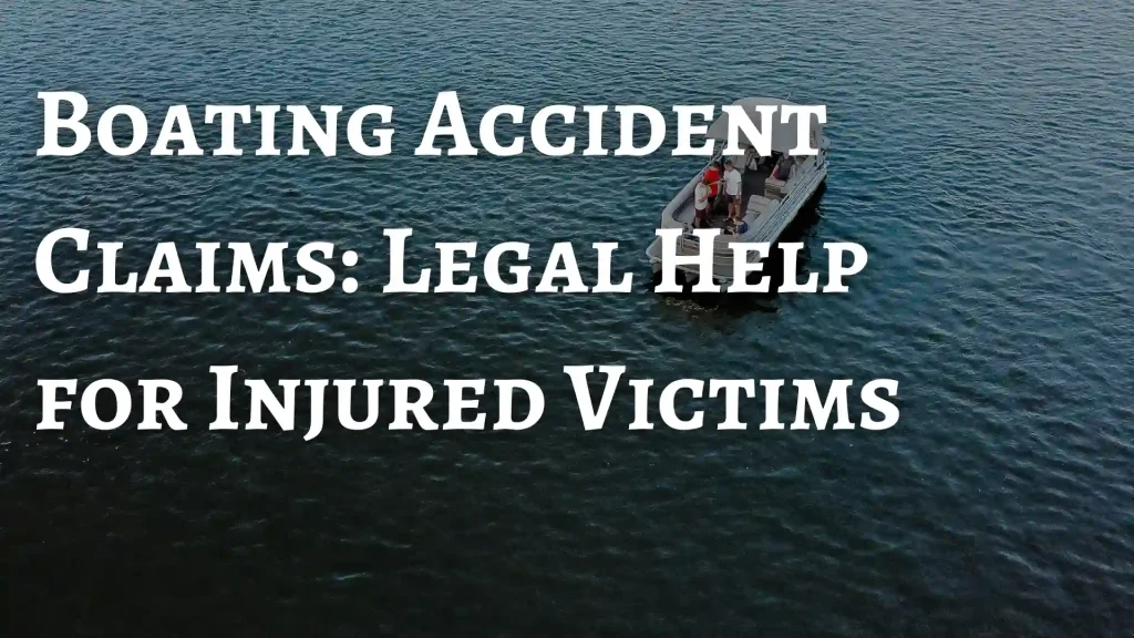 Boating Accident Claims_ Legal Help for Injured Victims Image