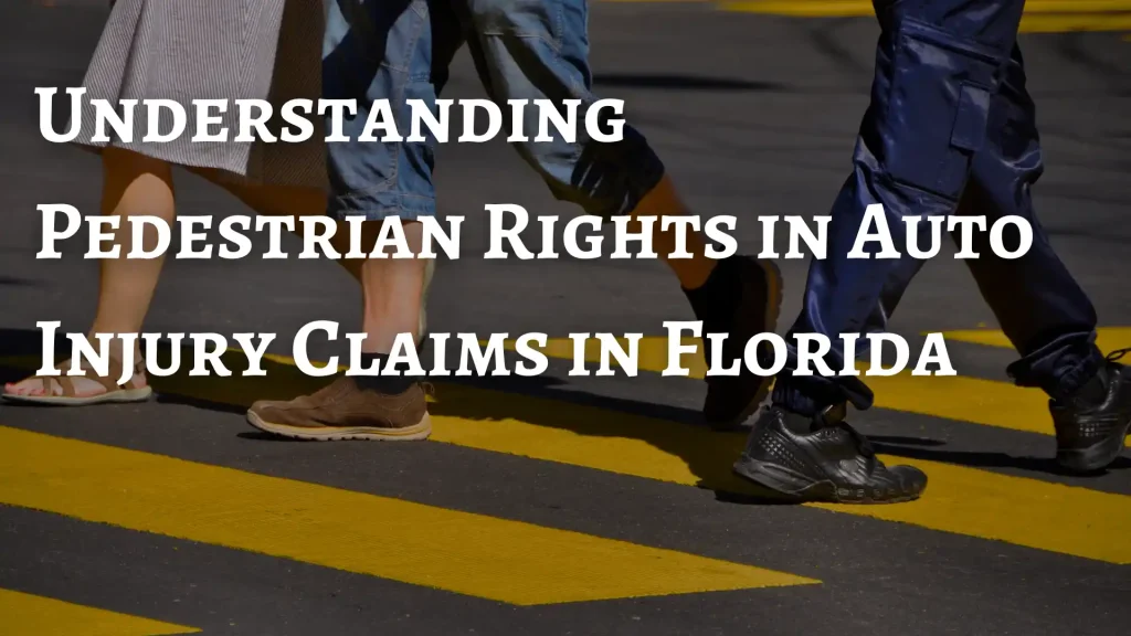 Understanding Pedestrian Rights in Auto Injury Claims in Florida Image