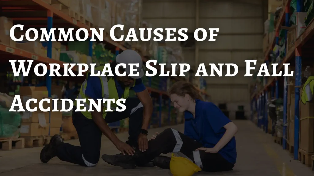 Common Causes of Workplace Slip and Fall Accidents Image