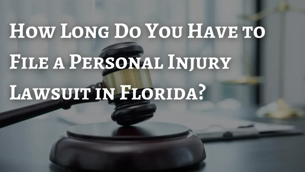 How Long Do You Have to File a Personal Injury Lawsuit in Florida_ Image