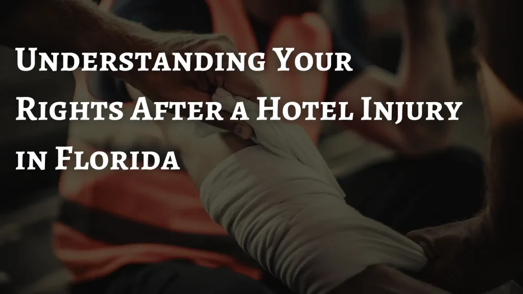 Understanding Your Rights After a Hotel Injury in Florida Image