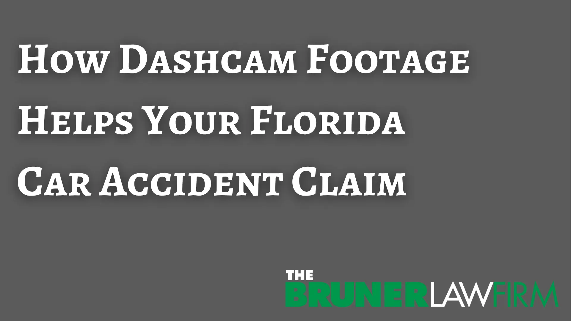 How Dashcam Footage Helps Your Florida Car Accident Claim